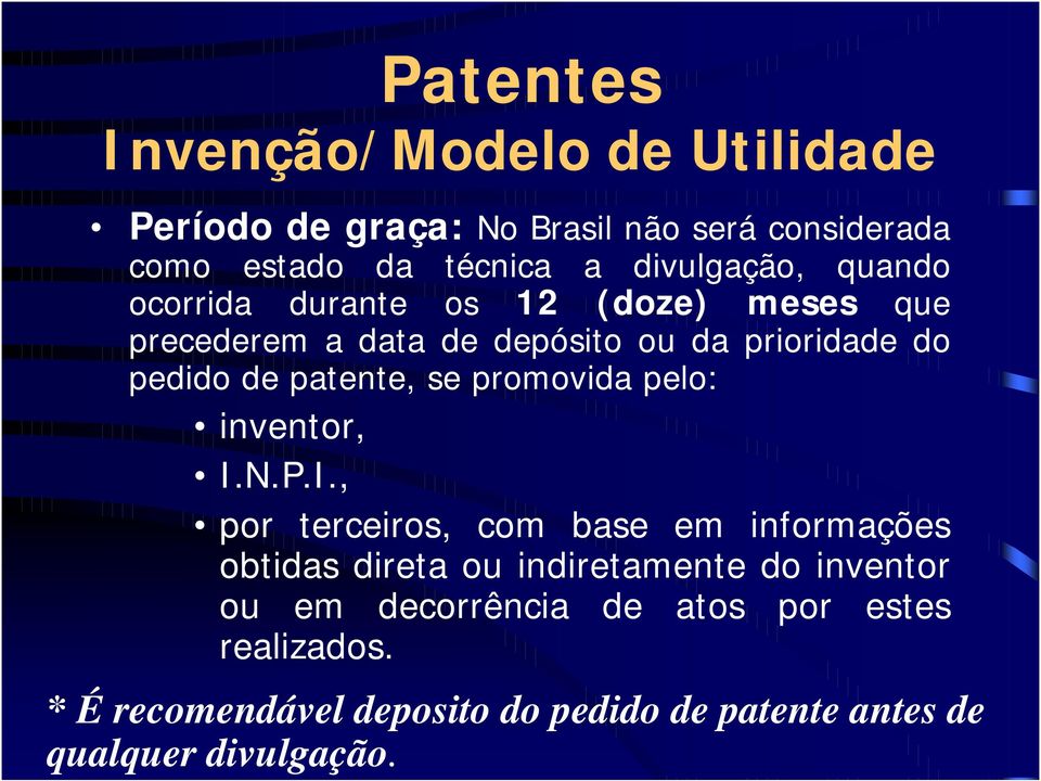 patente, se promovida pelo: inventor, I.