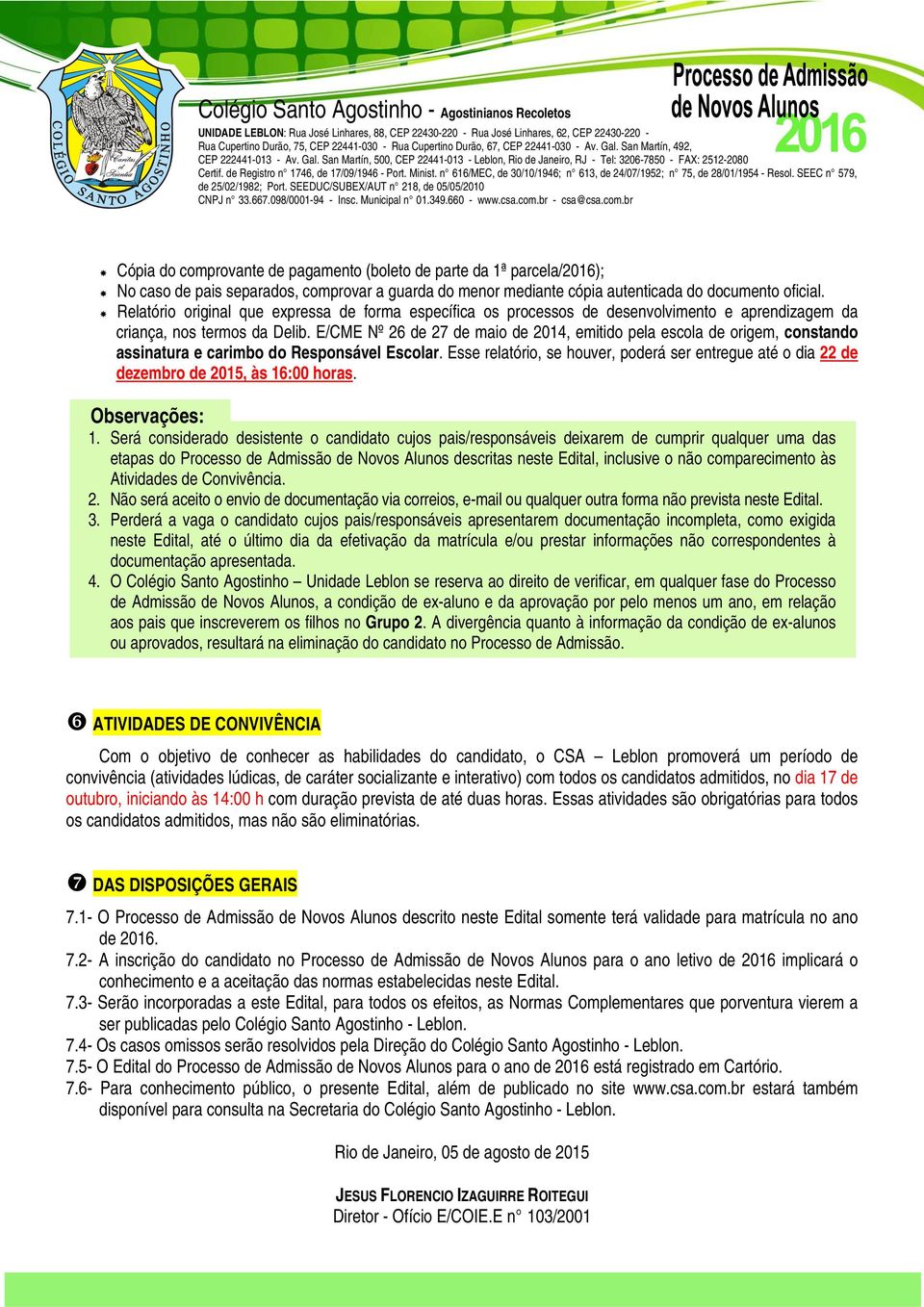 E/CME Nº 26 de 27 de maio de 2014, emitido pela escola de origem, constando assinatura e carimbo do Responsável Escolar.