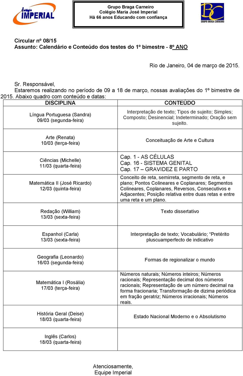 17 GRAVIDEZ E PARTO Conceito de reta, semirreta, segmento de reta, e plano; Pontos Colineares e Coplanares; Segmentos Colineares, Coplanares, Reversos, Consecutivos e Adjacentes; Posição relativa