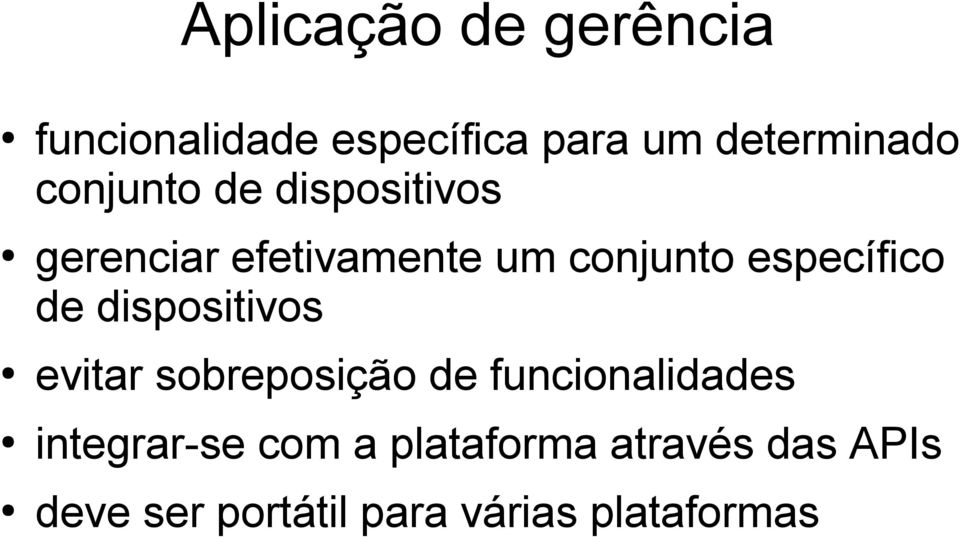 de dispositivos evitar sobreposição de funcionalidades integrar-se com