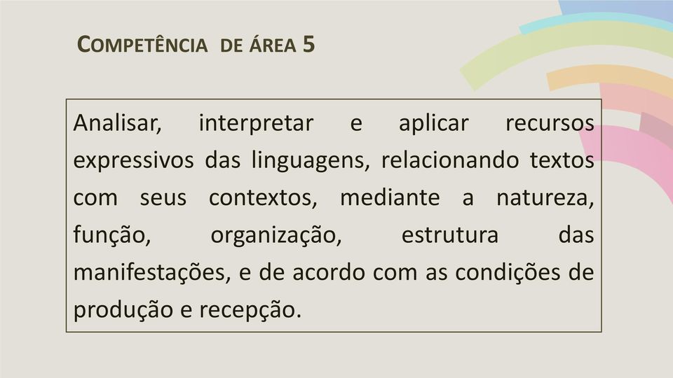 contextos, mediante a natureza, função, organização, estrutura