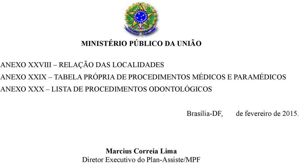 LISTA DE PROCEDIMENTOS ODONTOLÓGICOS Brasília-DF, de