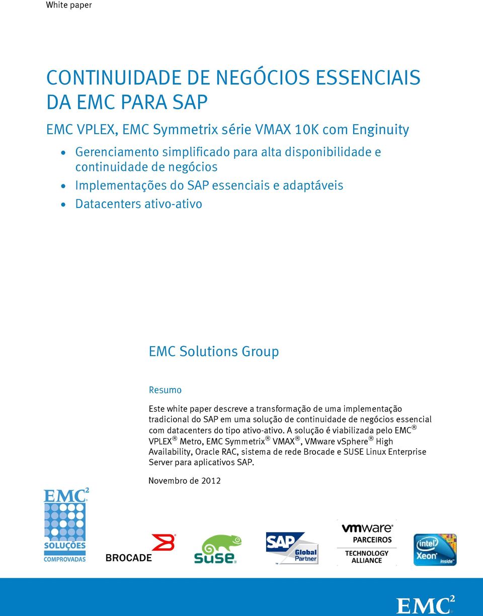 implementação tradicional do SAP em uma solução de continuidade de negócios essencial com datacenters do tipo ativo-ativo.