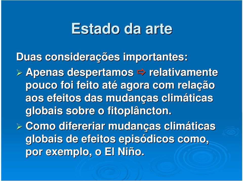 mudanças climáticas globais sobre o fitoplâncton.