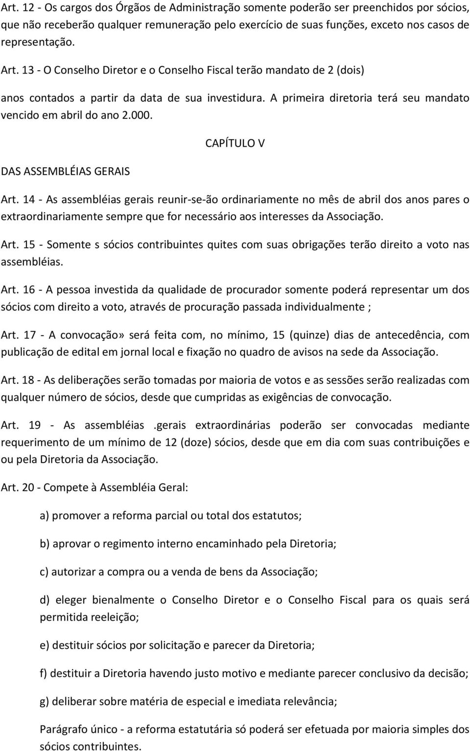 DAS ASSEMBLÉIAS GERAIS CAPÍTULO V Art.