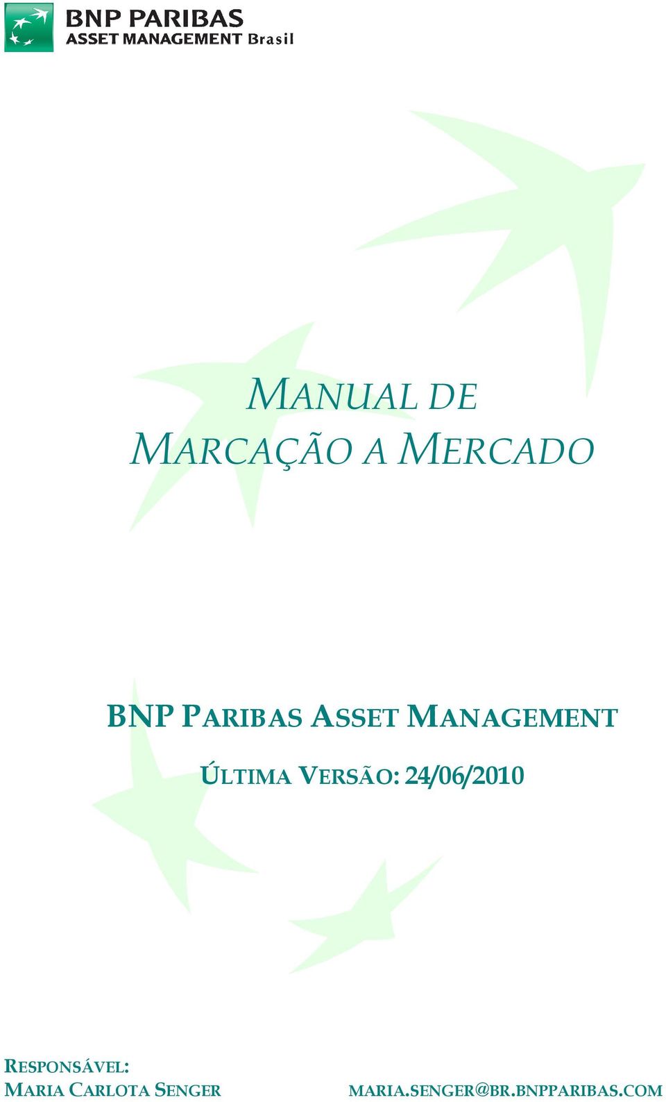 VERSÃO: 24/06/2010 RESPONSÁVEL: