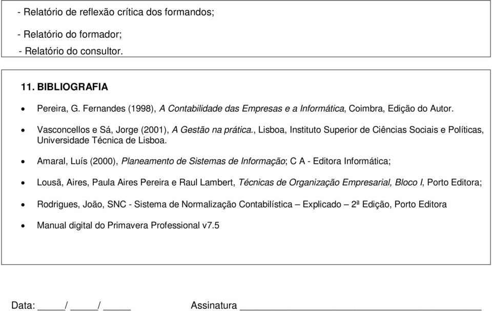 , Lisboa, Instituto Superior de Ciências Sociais e Políticas, Universidade Técnica de Lisboa.