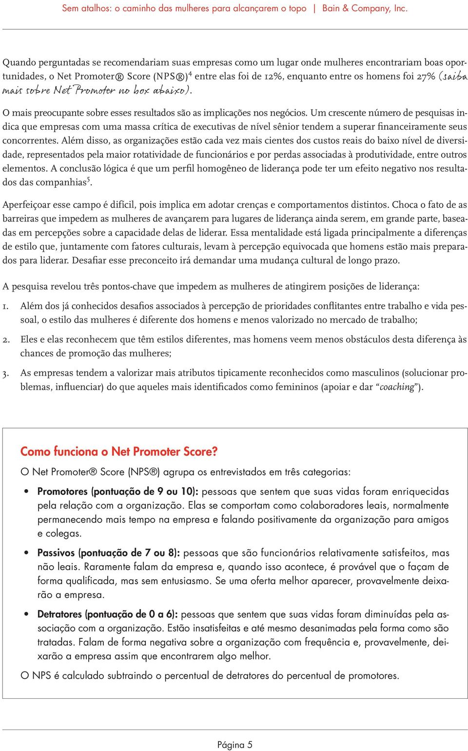 Um crescente número de pesquisas indica que empresas com uma massa crítica de executivas de nível sênior tendem a superar financeiramente seus concorrentes.