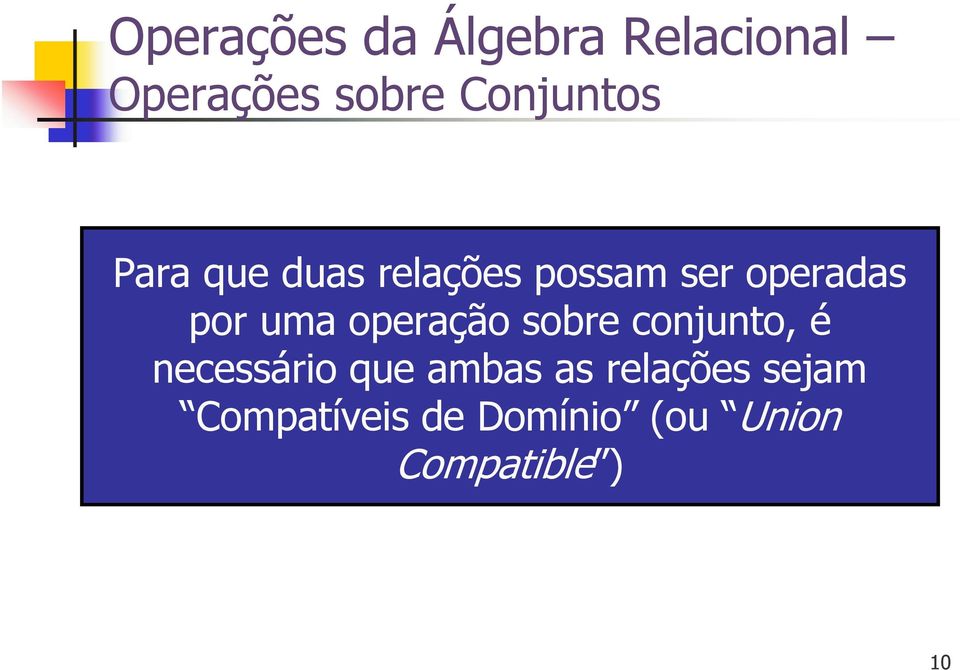 sobre conjunto, é necessário que ambas as