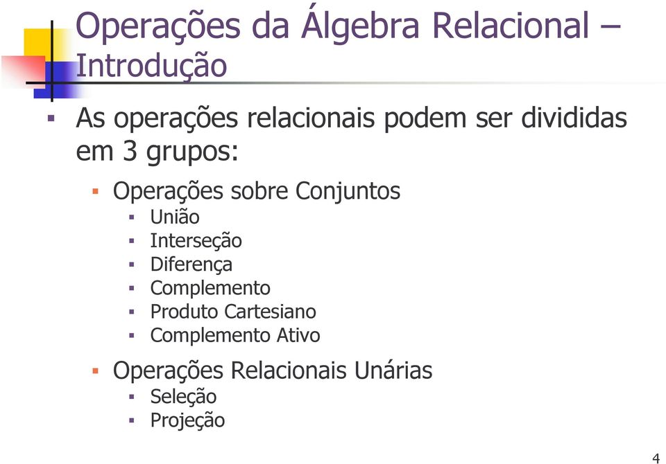 Interseção Diferença Complemento Produto Cartesiano