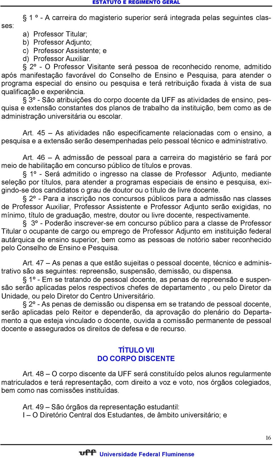 retribuição fixada à vista de sua qualificação e experiência.