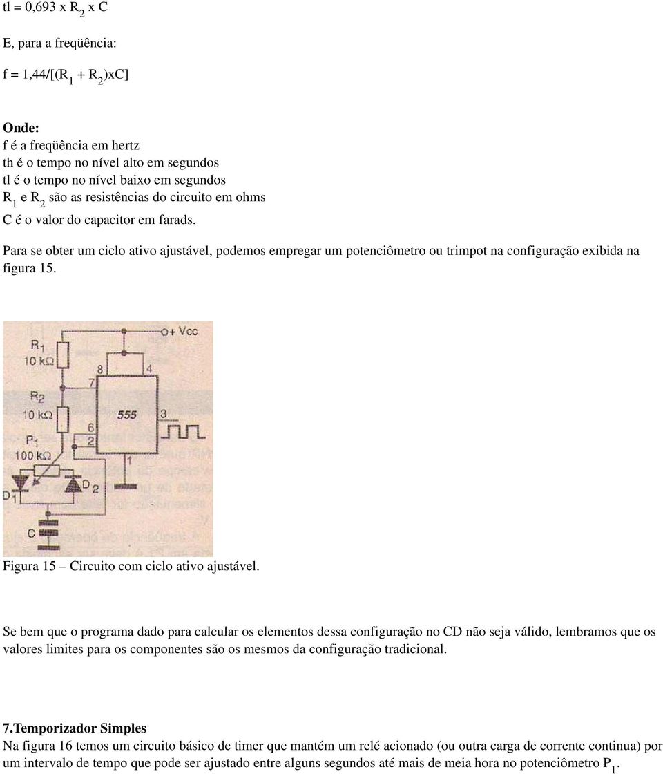 Figura 15 Circuito com ciclo ativo ajustável.