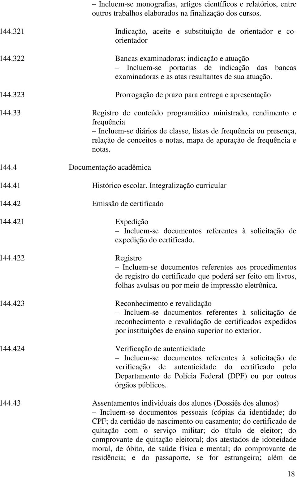 323 Prorrogação de prazo para entrega e apresentação 144.