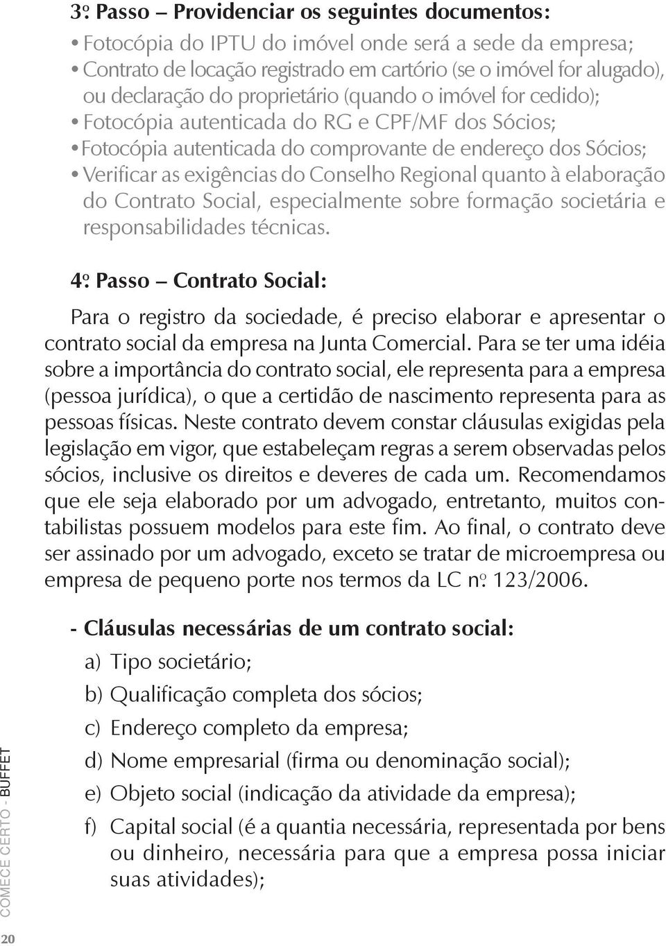 quanto à elaboração do Contrato Social, especialmente sobre formação societária e responsabilidades técnicas.