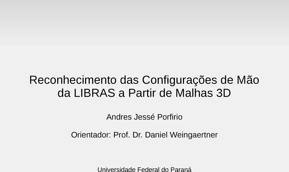 Jessé Porfirio Orientador: Prof. Dr.