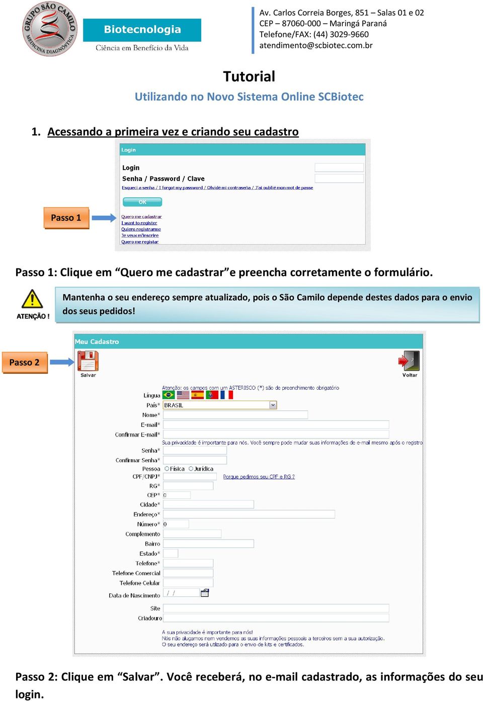 preencha corretamente o formulário.