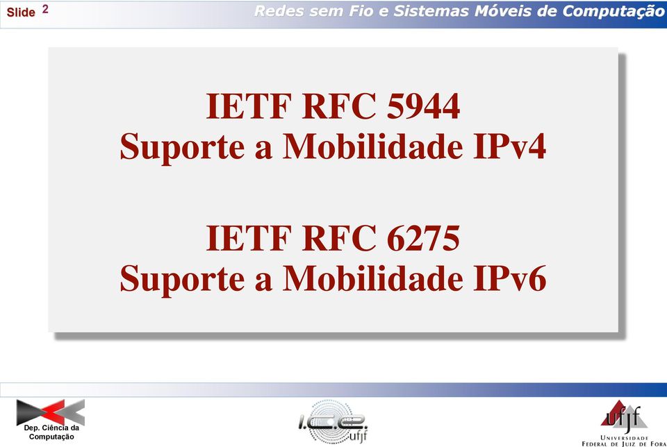 5944 Suporte a Mobilidade IPv4