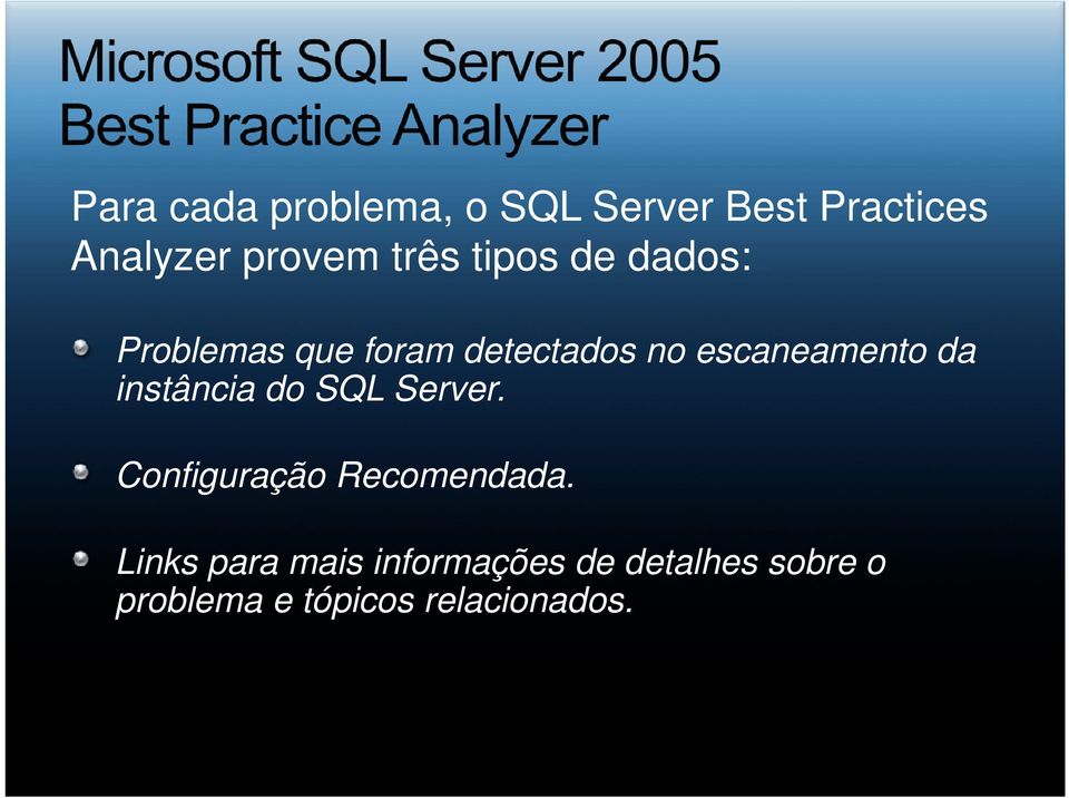 escaneamento da instância do SQL Server. Configuração Recomendada.
