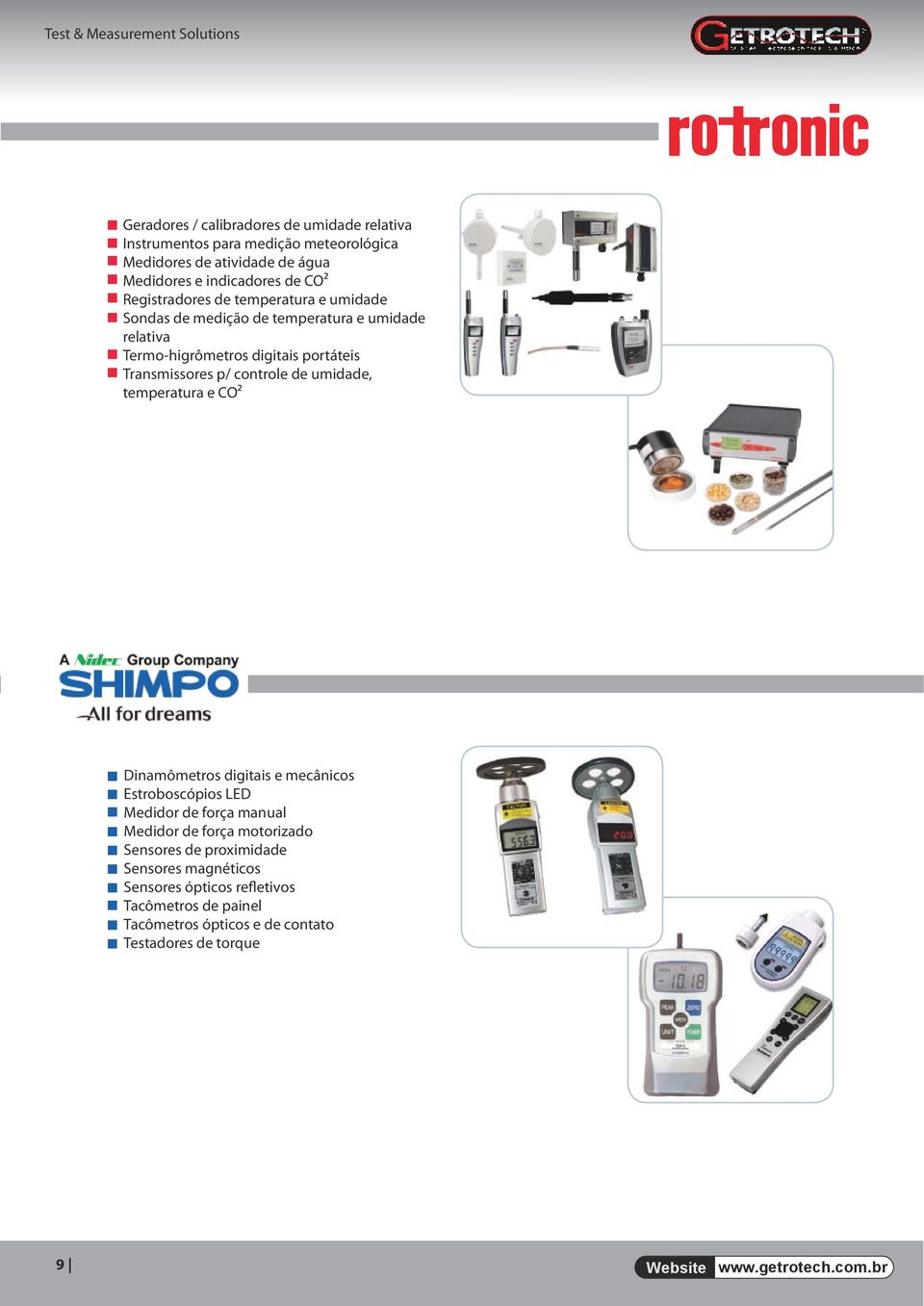 controle de umidade, temperatura e CO² Dinamômetros digitais e mecânicos Estroboscópios LED Medidor de força manual Medidor de força motorizado Sensores