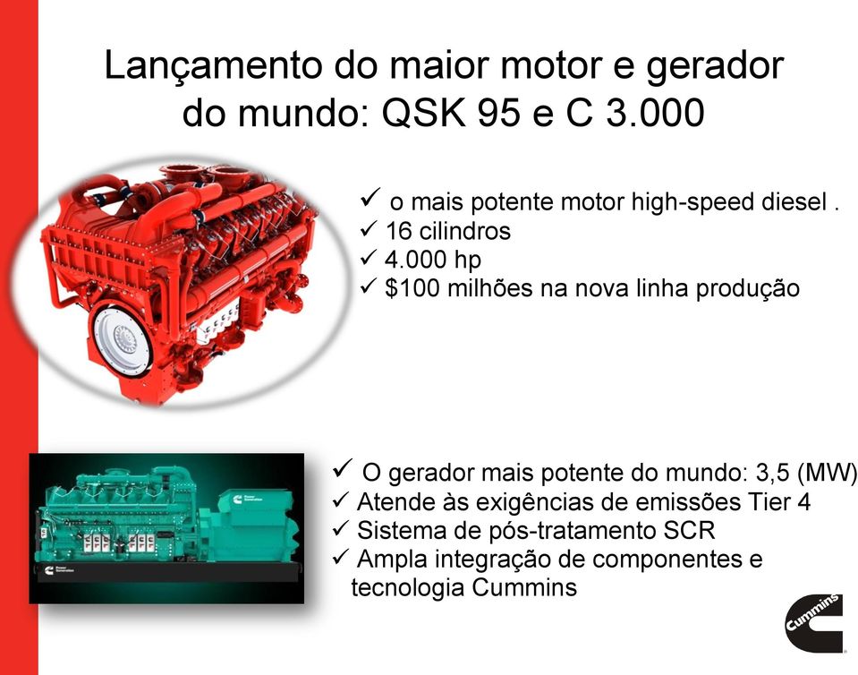 000 hp $100 milhões na nova linha produção O gerador mais potente do mundo: 3,5