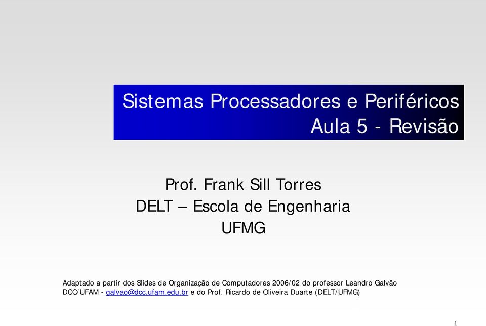 Slides de Organização de Computadores 2006/02 do professor Leandro