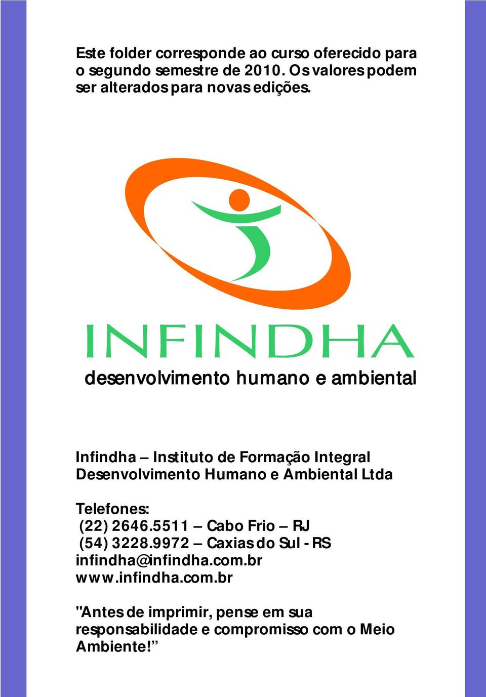 desenvolvimento humano e ambiental Infindha Instituto de Formação Integral Desenvolvimento Humano e Ambiental