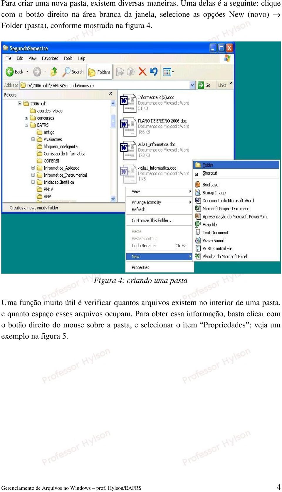 conforme mostrado na figura 4.