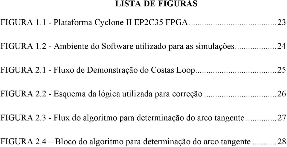 1 - Fluxo de Demonstração do Costas Loop...25 FIGURA 2.