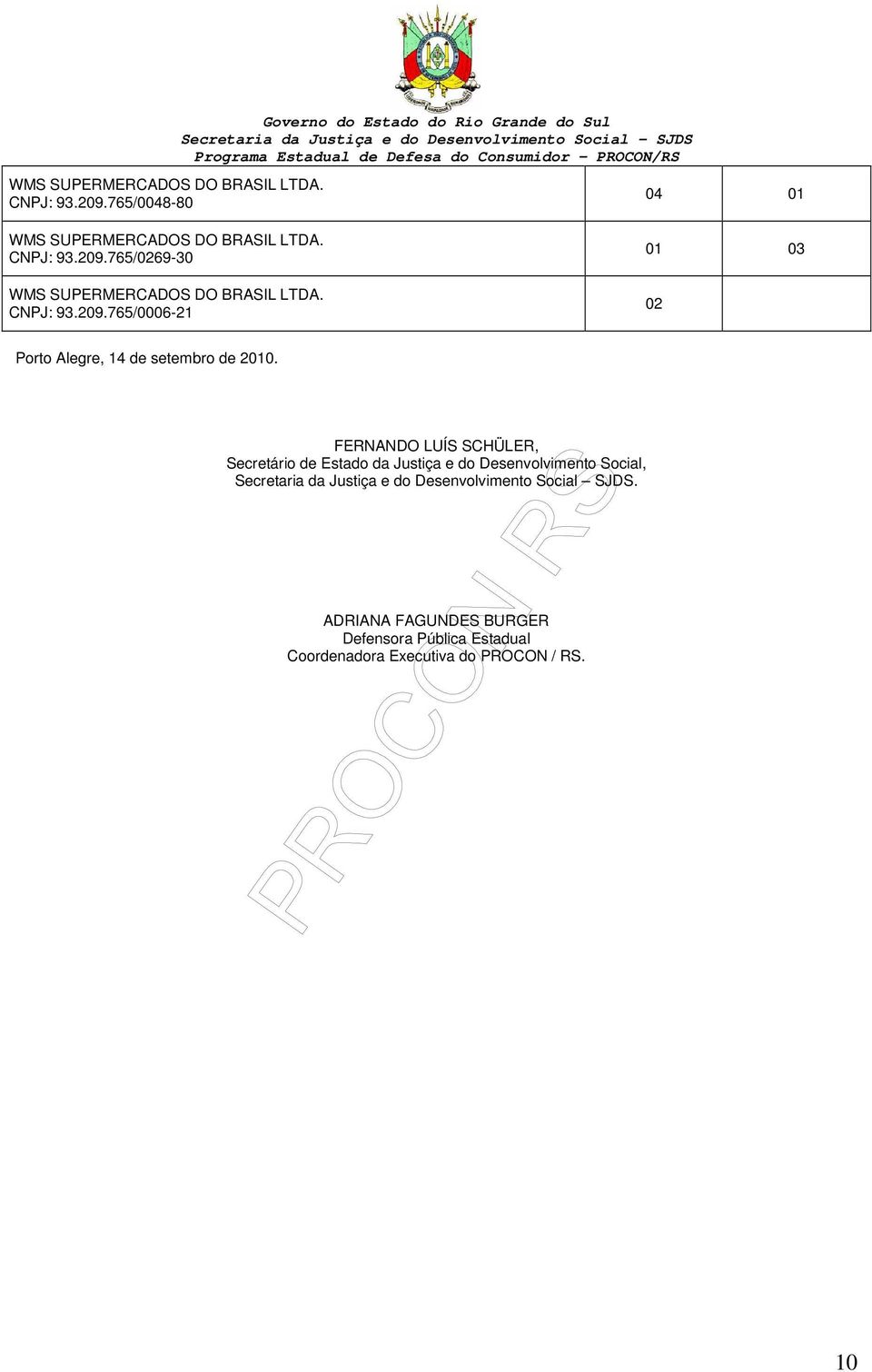 Secretaria da Justiça e do Desenvolvimento Social SJDS.