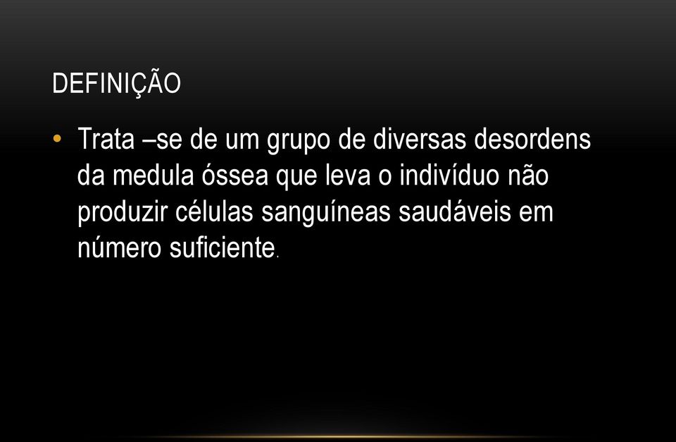 leva o indivíduo não produzir células