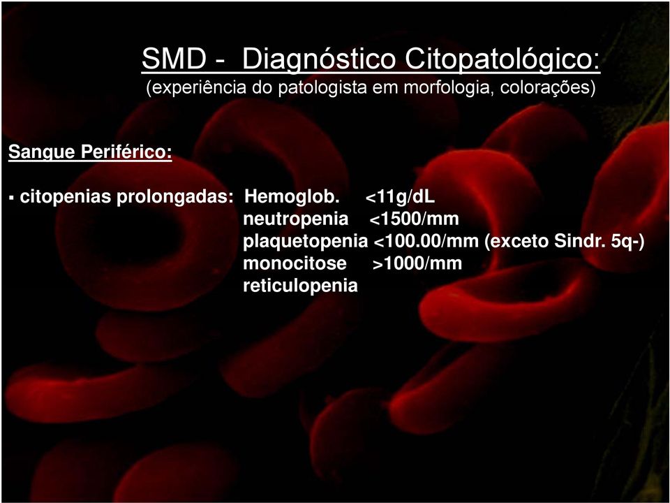 prolongadas: Hemoglob.