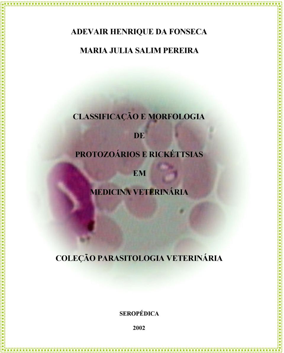 PROTOZOÁRIOS E RICKÉTTSIAS EM MEDICINA