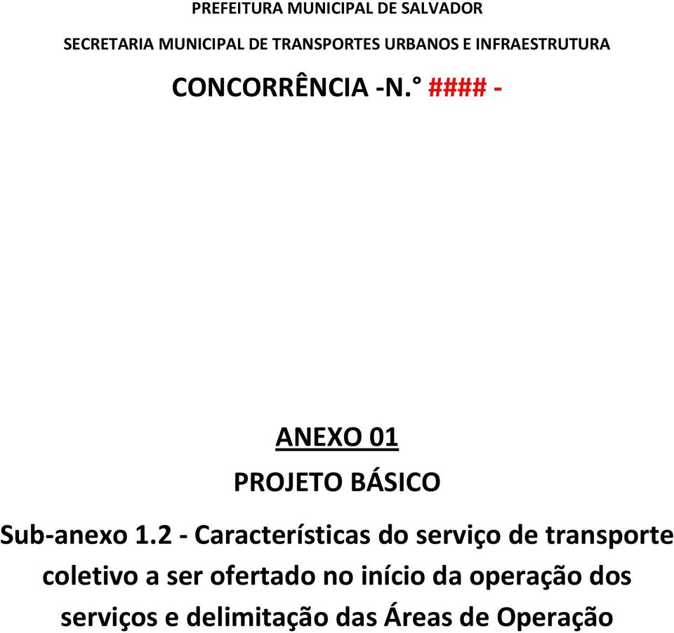 #### - ANEXO 01 PROJETO BÁSICO Sub-anexo 1.