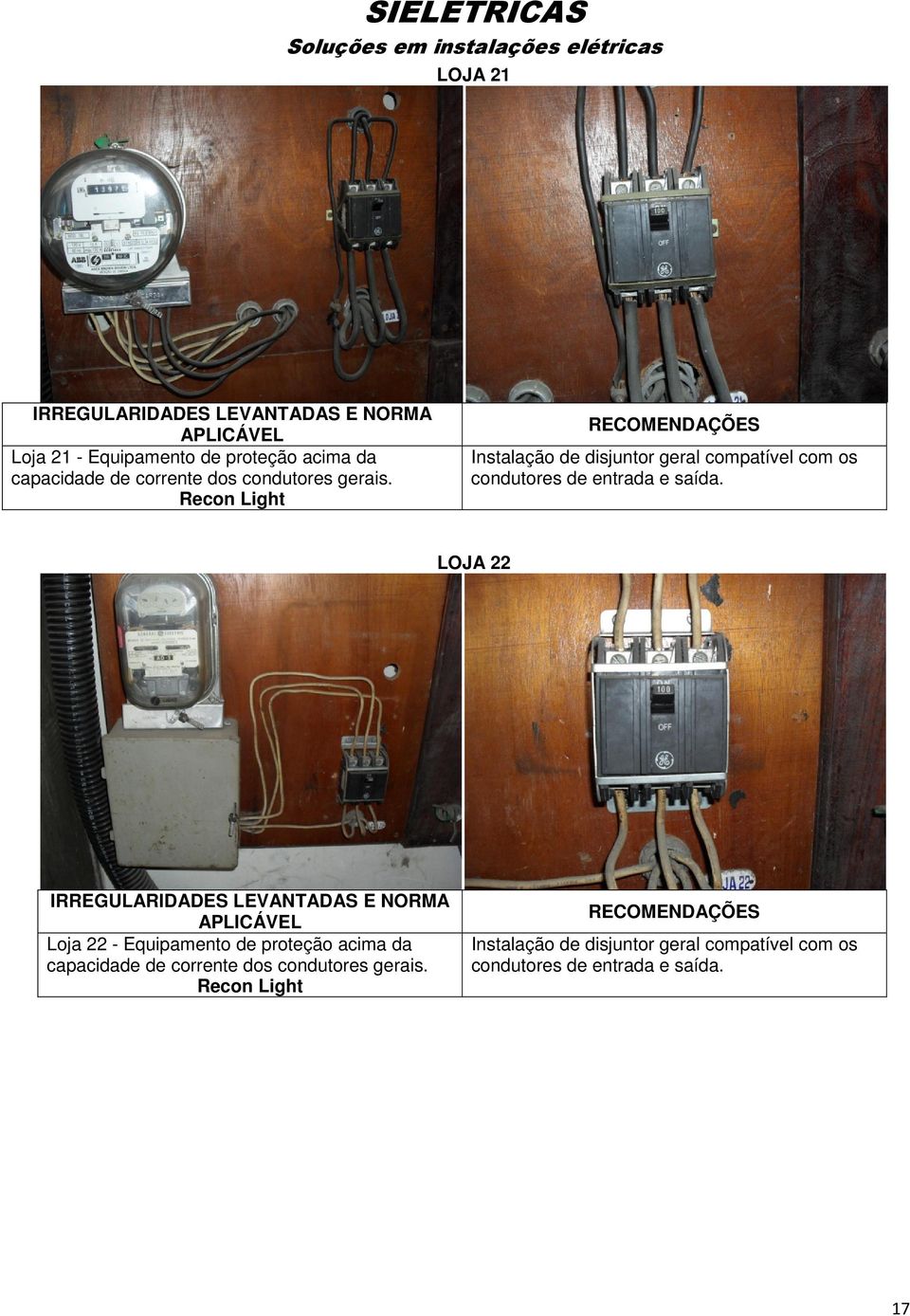 LOJA 22 Loja 22 - Equipamento de proteção acima da capacidade de