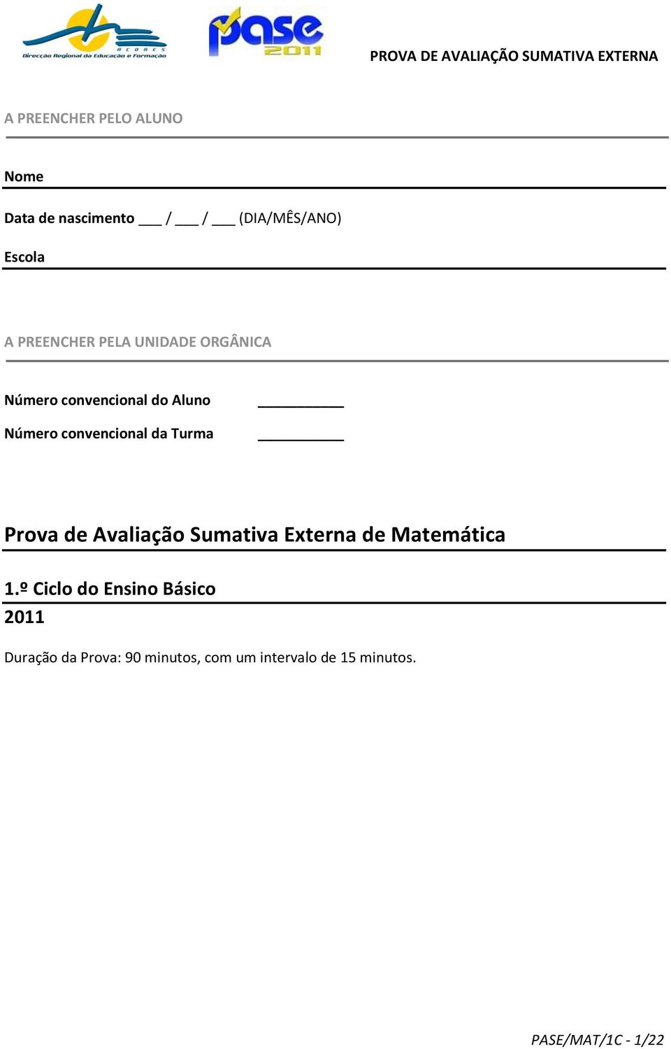 convencional da Turma Prova de Avaliação Sumativa Externa de Matemática 1.