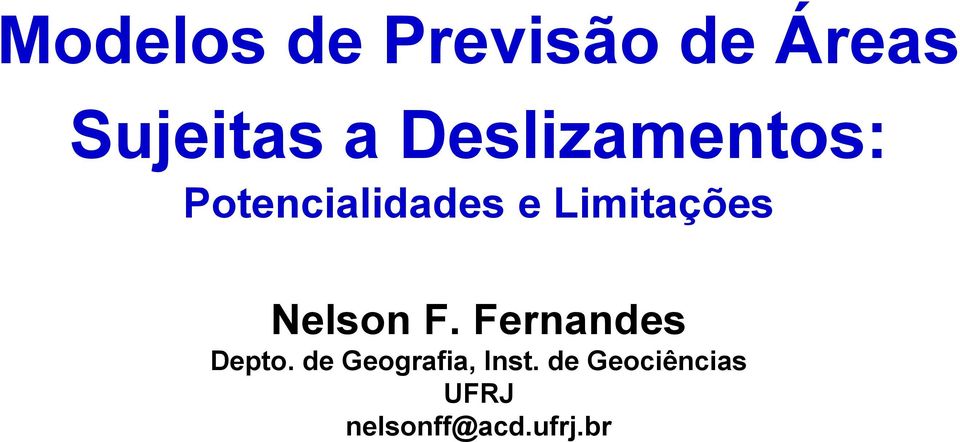 Limitações Nelson F. Fernandes Depto.