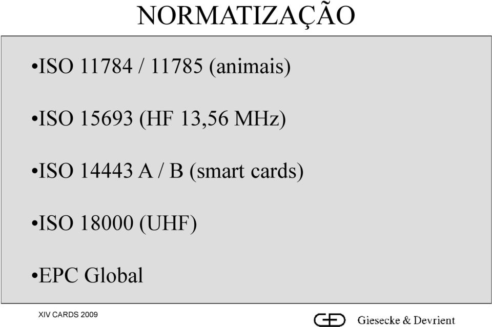 MHz) ISO 14443 A / B (smart