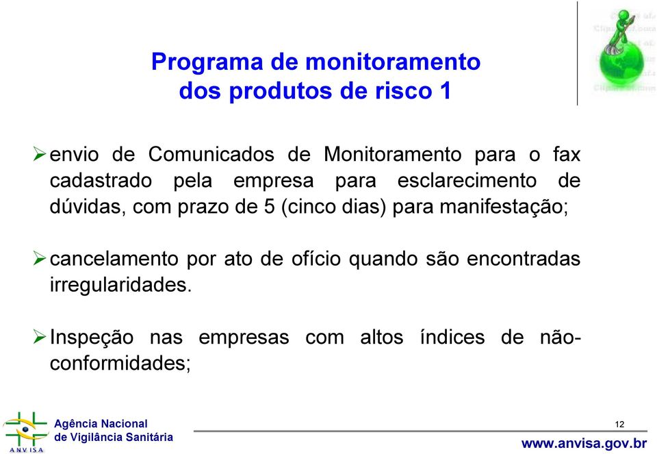 com prazo de 5 (cinco dias) para manifestação; cancelamento por ato de ofício