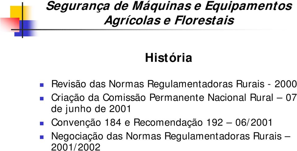 de junho de 2001 Convenção 184 e Recomendação 192