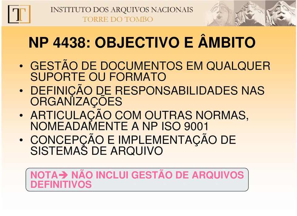 COM OUTRAS NORMAS, NOMEADAMENTE A NP ISO 9001 CONCEPÇÃO E