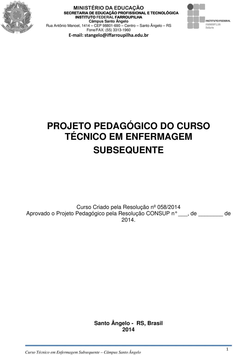 Pedagógico pela Resolução CONSUP n, de de 2014.