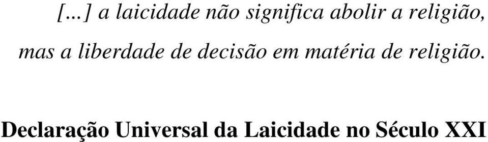 decisão em matéria de religião.