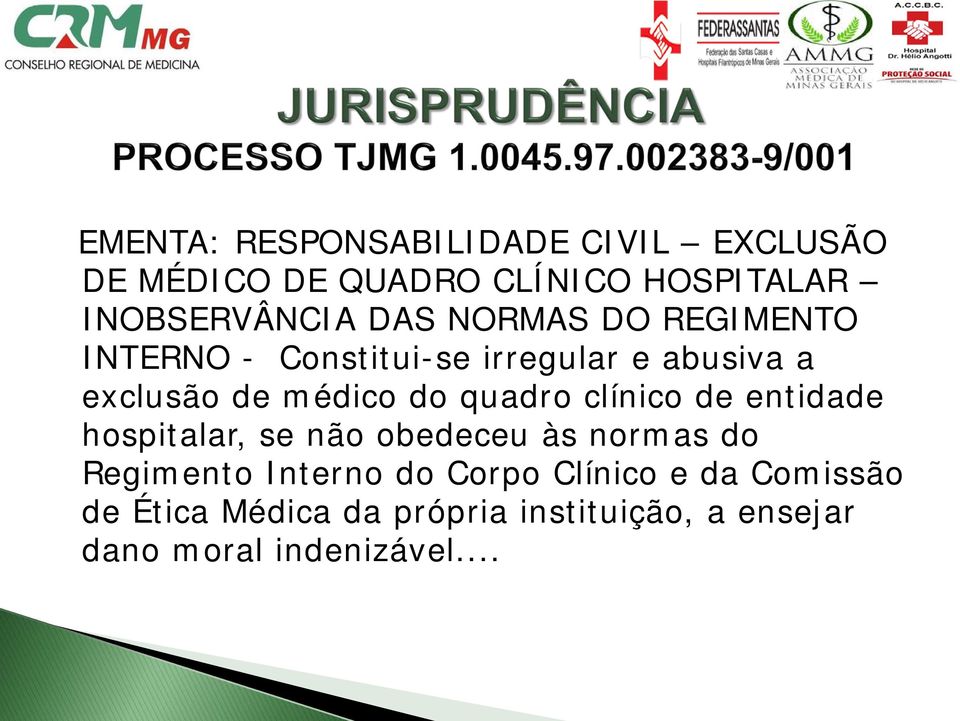 quadro clínico de entidade hospitalar, se não obedeceu às normas do Regimento Interno do