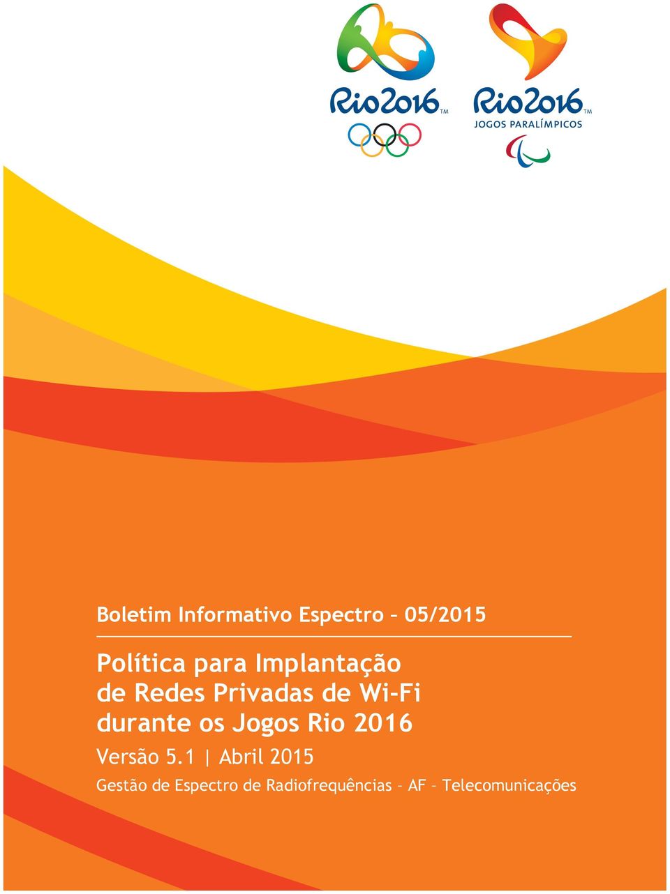durante os Jogos Rio 2016 Versão 5.