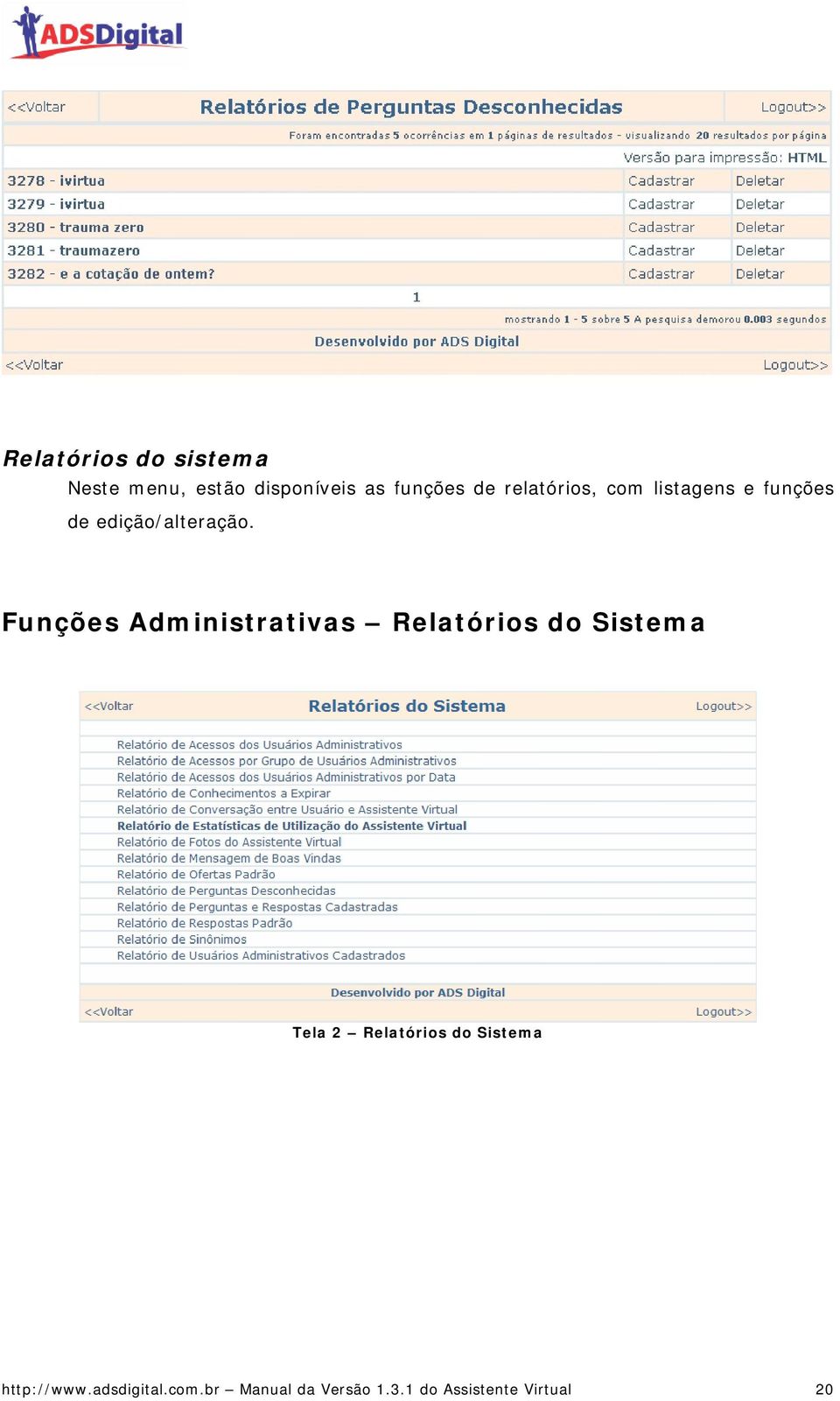 Funções Administrativas Relatórios do Sistema Tela 2 Relatórios do