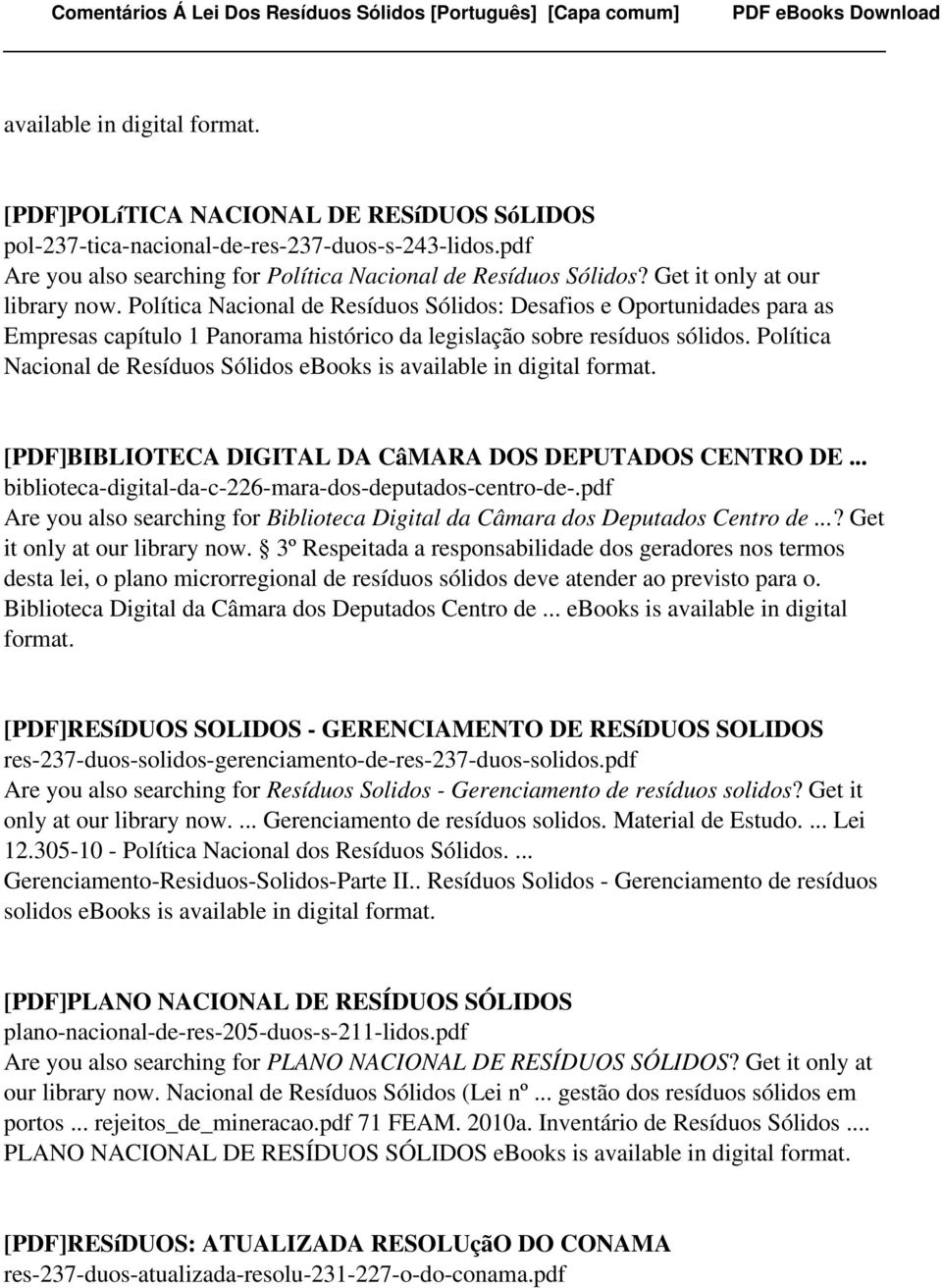 Política Nacional de Resíduos Sólidos ebooks is available in digital [PDF]BIBLIOTECA DIGITAL DA CâMARA DOS DEPUTADOS CENTRO DE... biblioteca-digital-da-c-226-mara-dos-deputados-centro-de-.