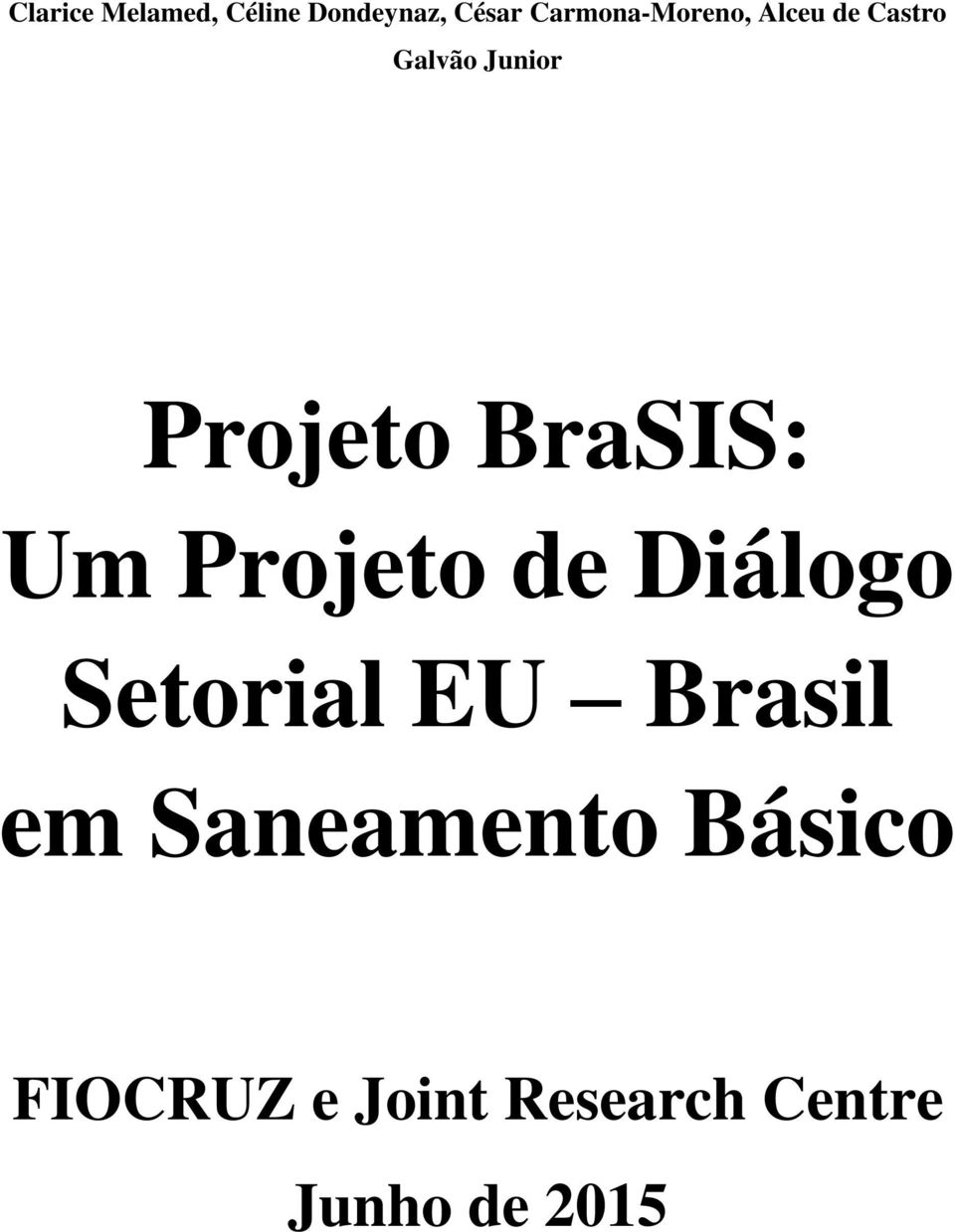 Projeto BraSIS: Um Projeto de Diálogo Setorial EU