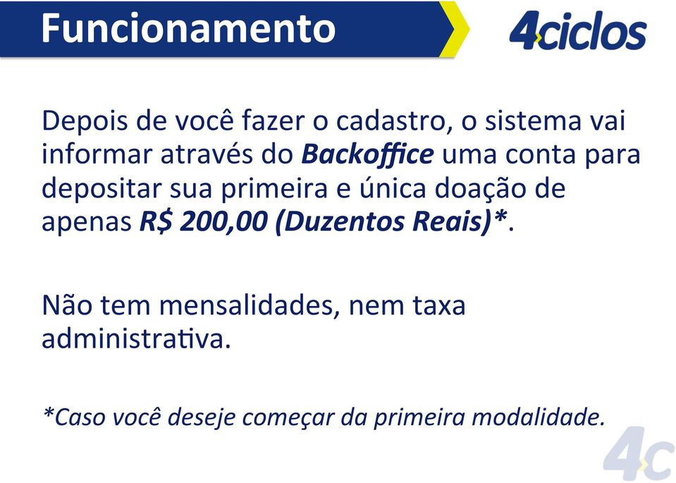 doação de apenas R$ 200,00 (Duzentos Reais)*.