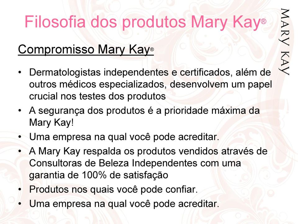 Kay! Uma empresa na qual você pode acreditar.