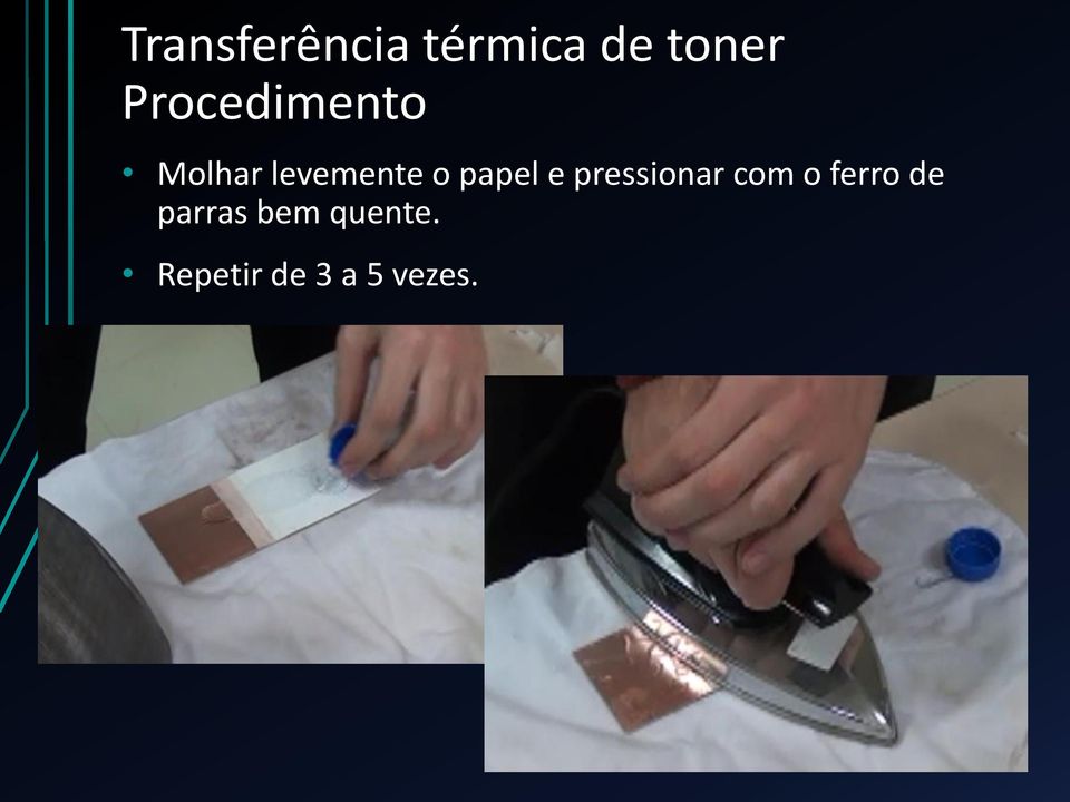 papel e pressionar com o ferro de